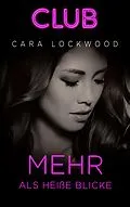 E-Book (epub) Mehr als heiße Blicke von Cara Lockwood