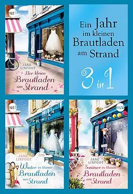 E-Book (epub) Ein Jahr im kleinen Brautladen am Strand (3in1) von Jane Linfoot