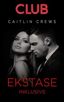 E-Book (epub) Ekstase inklusive von Caitlin Crews