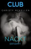 E-Book (epub) Nackt ertappt von Christy Mckellen