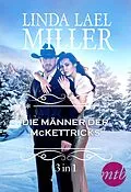 E-Book (epub) Die Männer der McKettricks (3-teilige Serie) von Linda Lael Miller