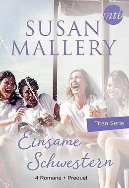 E-Book (epub) Einsame Schwestern - 4-teilige Titan-Serie + Vorgeschichte von Susan Mallery