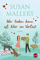 E-Book (epub) Wer lieben kann, ist klar im Vorteil von Susan Mallery
