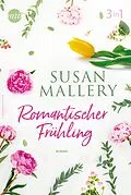 E-Book (epub) Romantischer Frühling mit Susan Mallery (3in1) von Susan Mallery