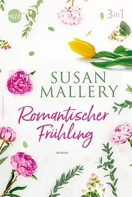 E-Book (epub) Romantischer Frühling mit Susan Mallery (3in1) von Susan Mallery