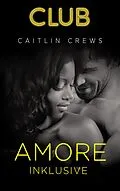 E-Book (epub) Amore inklusive von Caitlin Crews