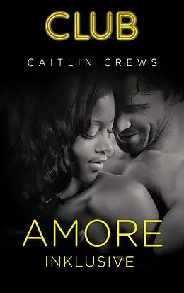 E-Book (epub) Amore inklusive von Caitlin Crews