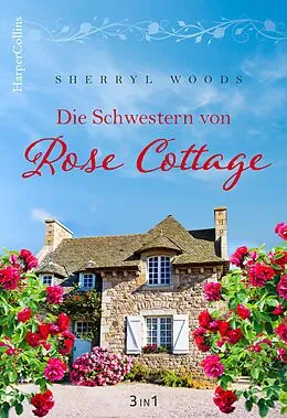 E-Book (epub) Die Schwestern von Rose Cottage von Sherryl Woods