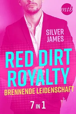 E-Book (epub) Red Dirt Royalty - Brennende Leidenschaft (7in1) von Silver James