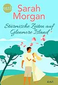 E-Book (epub) Stürmische Zeiten auf Glenmore Island von Sarah Morgan