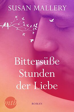 E-Book (epub) Bittersüße Stunden der Liebe von Susan Mallery