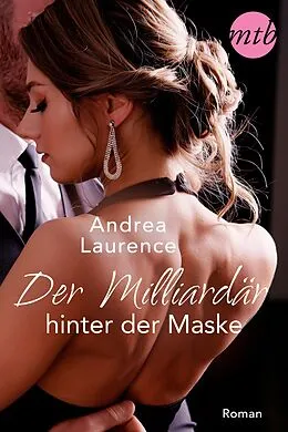 E-Book (epub) Der Milliardär hinter der Maske von Andrea Laurence, Susann Rauhaus