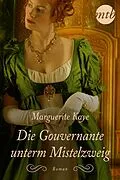 E-Book (epub) Die Gouvernante unterm Mistelzweig von Marguerite Kaye, Barbara Kesper