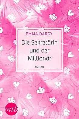 E-Book (epub) Die Sekretärin und der Millionär von Emma Darcy