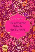 E-Book (epub) Die verbotene Geliebte des Scheichs von Kate Hewitt