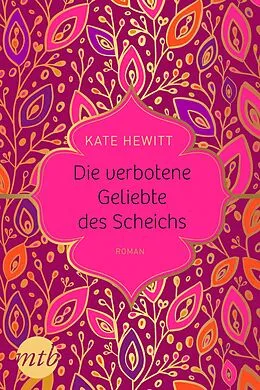 E-Book (epub) Die verbotene Geliebte des Scheichs von Kate Hewitt