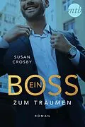 E-Book (epub) Ein Boss zum Träumen von Susan Crosby