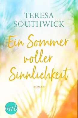 E-Book (epub) Ein Sommer voller Sinnlichkeit von Teresa Southwick