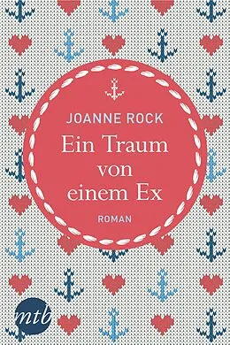 E-Book (epub) Ein Traum von einem Ex von Joanne Rock
