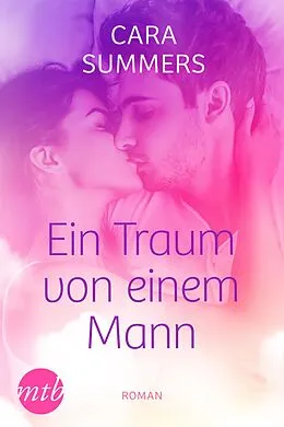 E-Book (epub) Ein Traum von einem Mann von Cara Summers