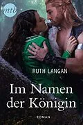 E-Book (epub) Im Namen der Königin von Ruth Langan