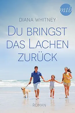 E-Book (epub) Du bringst das Lachen zurück von Diana Whitney