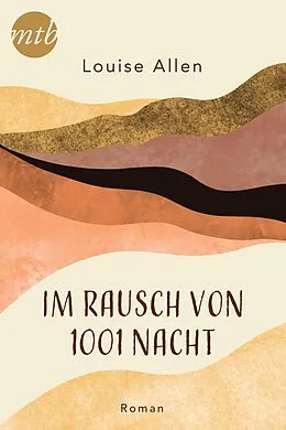 E-Book (epub) Im Rausch von 1001 Nacht von Louise Allen, Mira Bongard