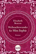 E-Book (epub) Weihnachtswunder für Miss Sophie von Elizabeth Beacon