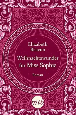 E-Book (epub) Weihnachtswunder für Miss Sophie von Elizabeth Beacon