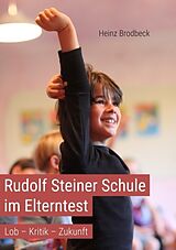 Kartonierter Einband Rudolf Steiner Schule im Elterntest von Heinz Brodbeck