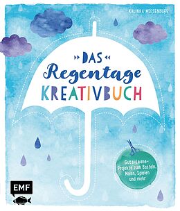E-Book (epub) Das Regentage-Kreativbuch von Kalinka Meesenburg