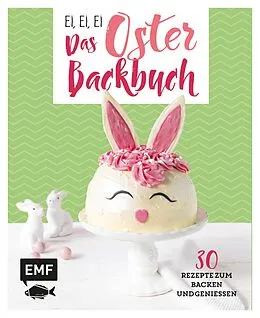 E-Book (epub) Ei, ei, ei  Das Oster-Backbuch von Emma Friedrichs, Melanie Allhoff