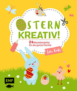 E-Book (epub) Ostern kreativ!  für Kids von Daniela Fugger, Natalie Kramer, Swantje Lindemann