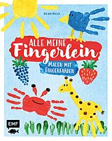 E-Book (epub) Alle meine Fingerlein  Malen mit Fingerfarben von Pia von Miller