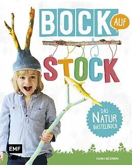 E-Book (epub) Bock auf Stock  Das Naturbastelbuch von Kalinka Meesenburg