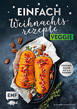 Fester Einband Einfach Weihnachtsrezepte  Veggie von Rose Marie Donhauser