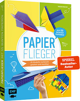 Kartonierter Einband (Kt) Papierflieger  25 Modelle ruckzuck gefaltet und startklar von Thade Precht