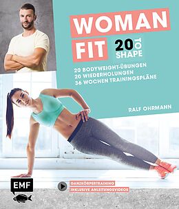E-Book (epub) 20 to Shape  Woman Fit ohne Geräte: 20 Bodyweight-Übungen, 20 Wiederholungen, 36 Wochen Trainingspläne von Ralf Ohrmann