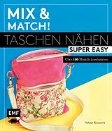 E-Book (epub) Mix and match! Taschen nähen super easy von Sabine Komarek
