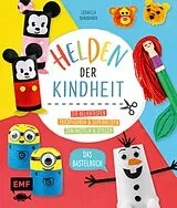 E-Book (epub) Helden der Kindheit Das Bastelbuch von Ludmilla Barabanov