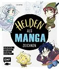 E-Book (epub) Helden als Manga zeichnen von Lisa Santrau