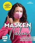 E-Book (epub) Masken nähen!  Mund-Nasen-Schutz einfach selbst gemacht von Katja Czajkowski