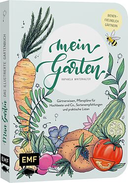 Livre Relié Mein Garten  Das illustrierte Gartenbuch de Raphaela Winterhalter