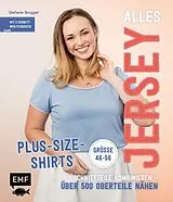 Fester Einband Alles Jersey  Plus-Size-Shirts von Stefanie Brugger