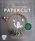 E-Book (epub) Christmas Papercut  Weihnachtliche Papierschnitt-Projekte zum Schneiden, Basteln und Gestalten von Marie-Christine Hollerith