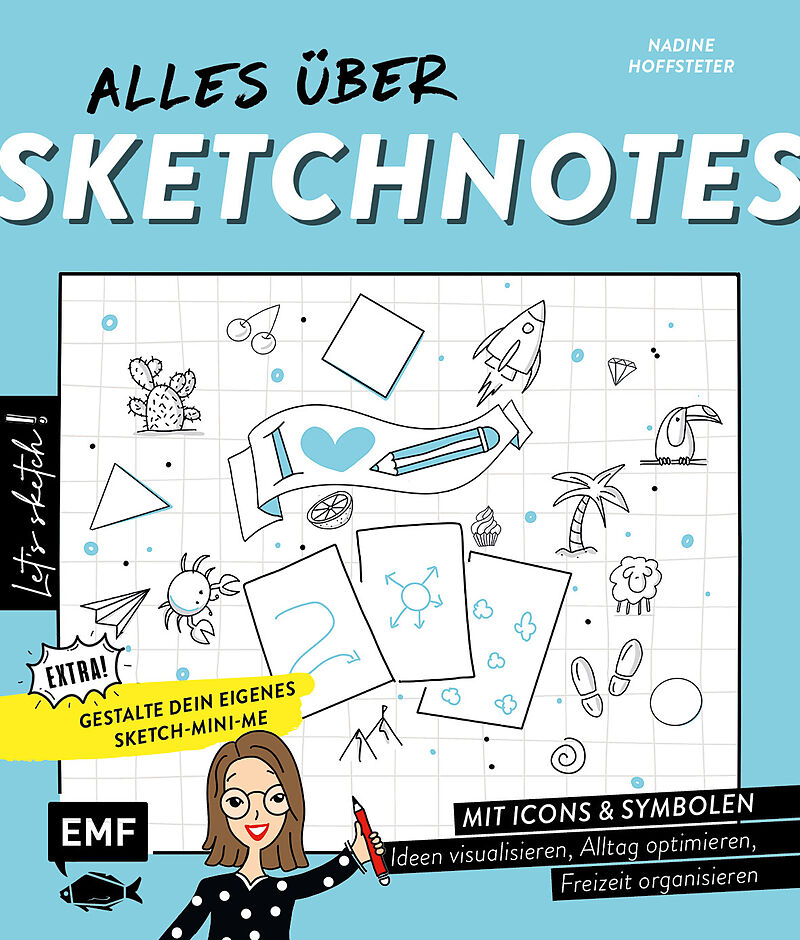 Let's sketch! Alles über Sketchnotes  Mit Icons und Symbolen Ideen visualisieren, Alltag optimieren, Freizeit organisieren