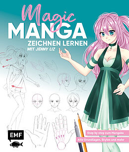 Kartonierter Einband Magic Manga  Zeichnen lernen mit Jenny Liz von Jenny Lachenmaier