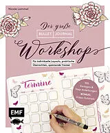 Fester Einband Bullet Journal  Der große Workshop vom YouTube-Star Ladies Lounge: Bewusster leben, kreative Auszeiten planen, Träume verwirklichen und Ziele erreichen von Nicole Lommel