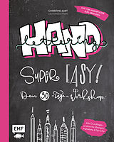 Kartonierter Einband Handlettering  Super easy! Dein 30-Tage-Workshop von Christine Aust