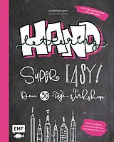 Kartonierter Einband (Kt) Handlettering  Super easy! Dein 30-Tage-Workshop von Christine Aust